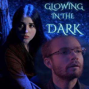 Glowing in the Dark (feat. Roslyn)