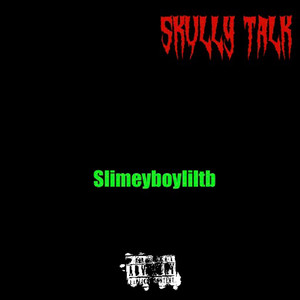 Skully Talk Freestyle (Explicit)