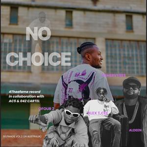 No Choice (feat. FishErvybEs, Ofour2, Alex T.cee & Aldeen)
