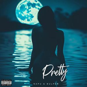 Pretty (feat. Bulper|Explicit)