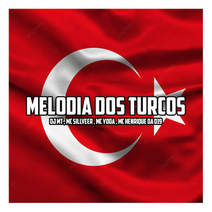 MELODIA DOS TURCOS (Explicit)
