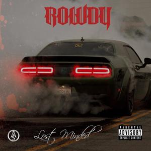 Rowdy (feat. Naci) [Explicit]