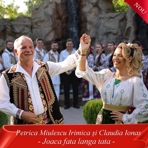 Petrica Miulescu Irimica si Claudia Ionas - Joaca fata langa tata (Muzica Din Banat)