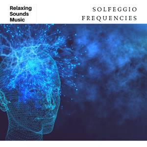 Solfeggio Frequencies, Vol. 1