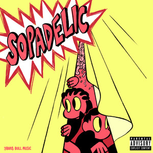 Sopadelic (Explicit)