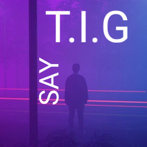 T.I.G - T.I.G