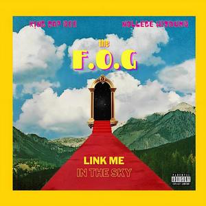 LINK ME IN THE SKY (feat. King Cap Bee & Nollege Wizdumb) [Single] [Explicit]