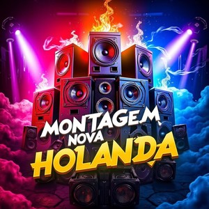 MONTAGEM NOVA HOLANDA