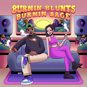 Burnin Blunts Burnin Sage (Explicit)