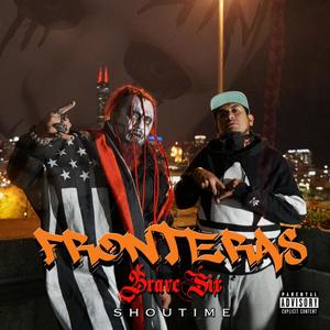 Fronteras (feat. shoutime) [Explicit]