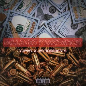 Billetes y Disparos (feat. Jayrose) [Explicit]