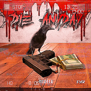 Die Any Day (Explicit)