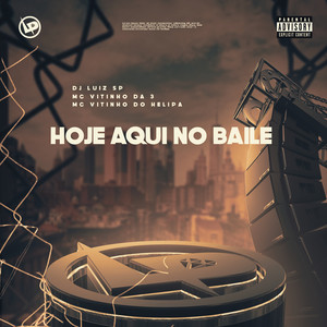 Hoje Aqui no Baile (Explicit)