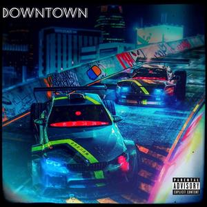 Downtown (Explicit)