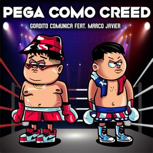 Pega Como Creed (feat. Gordito Comunica)