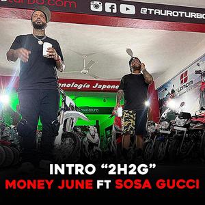 intro 2h2g (money june ft) (feat. sosa gucci prada) [Explicit]