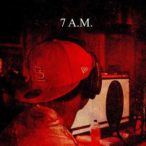 7 A.M. (Explicit)