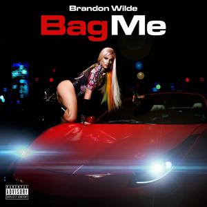 Bag Me (Explicit)