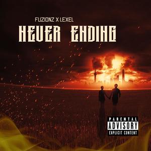 Never Ending (feat. Lexel) (Explicit)