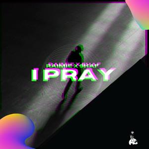 IZ∆ - I Pray(feat. Raimie) (WazNotMe Remix)