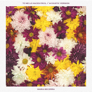 Tú Me Lo Haces Fácil (Acoustic)