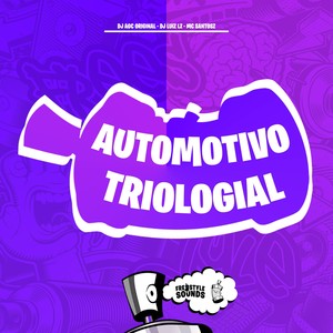 Automotivo Triologial (Explicit)