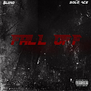 Fall Off (Explicit)