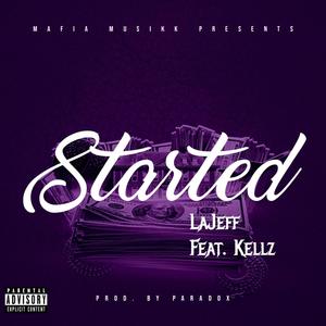 Started (feat. Kellz) (Explicit)