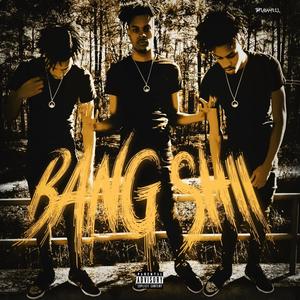Bang Shii (Explicit)