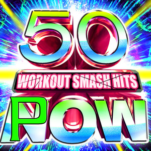 50 Workout Smash Hits Pow