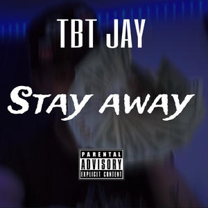 Stay Away (Explicit)