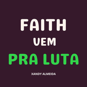 Faith Vem pra Luta (Explicit)