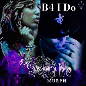 B4 I Do