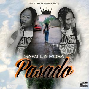 Pasado (feat. Sami La Rosa)