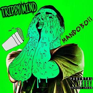 Trippy Mind (Explicit)