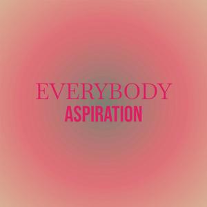 Everybody Aspiration