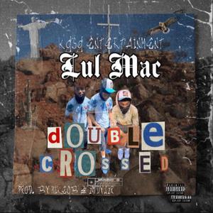 DOUBLE CRO$$ED (Explicit)