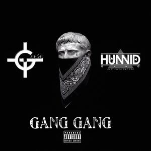 Gate Set & Hunnid Gang presents Gang Gang (Explicit)