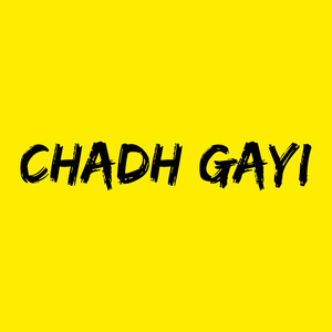 Chadh Gayi