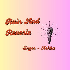 Rain And Reverie