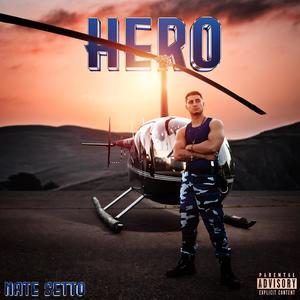 Nate Setto - Hero (Explicit)