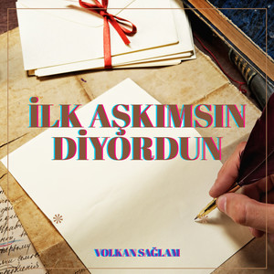 İlk Aşkımsın Diyordun