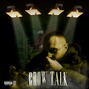 Grow Talk (Explicit)