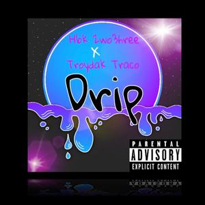 Drip (Explicit)