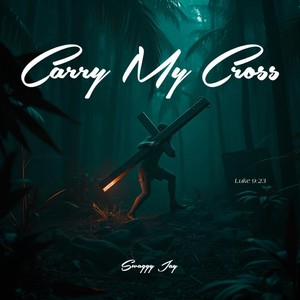 Carry My Cross