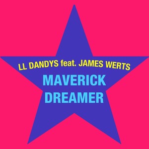 Maverick Dreamer (feat. James Werts)