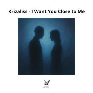 I Want You Close to Me (Original Mix)