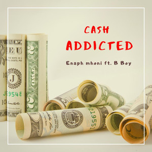 Cash Addicted (Explicit)