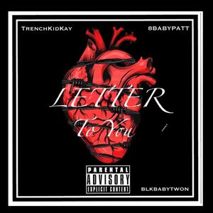 Letter To You (feat. 8BabyPatt & BlkBabyTwon) (Special Version)