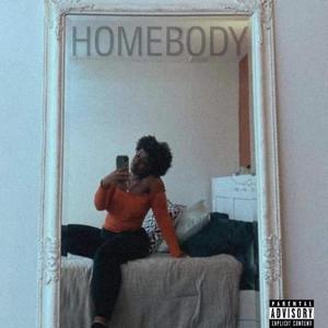 Homebody (Explicit)